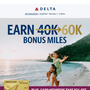 Great News! We're Offering You The Opportunity to Earn 60K Bonus Miles