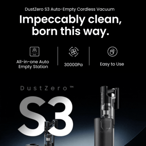 🆕NEW| Auto-Empty Cordless Vacuum DustZero S3:Impeccably Clean, Born This Way👍!