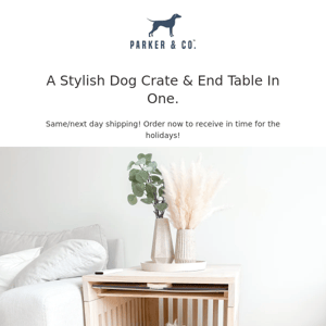 A dog crate & side table in one!