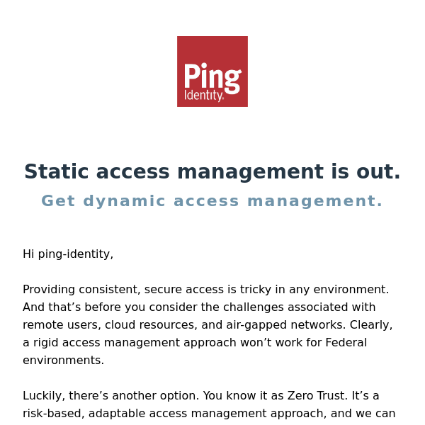 Dynamic Access Management For Any Environment.
