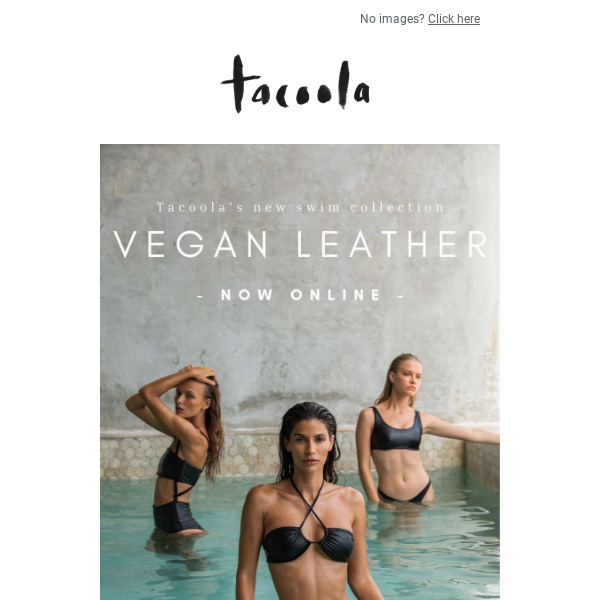 Tacoola's new Vegan Leather Swim online now!