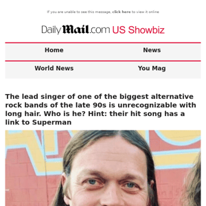 The lead singer of one of the biggest alternative rock bands of the late 90s is unrecognizable with long hair. Who is he? Hint: their hit song has a link to Superman