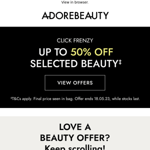 ICYMI: Up to 50% off selected beauty*