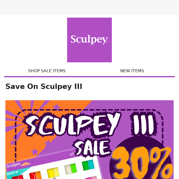30% Off Sculpey III in August!