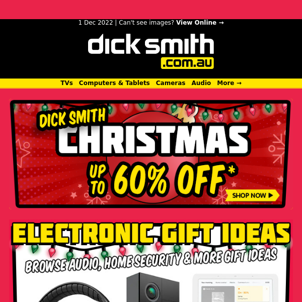 Dick Smith's Christmas Sale Begins! Up to 60% OFF*