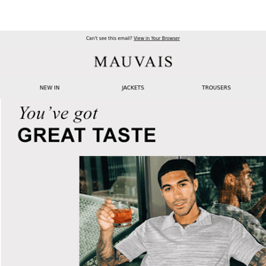 You’ve got great taste Mauvais