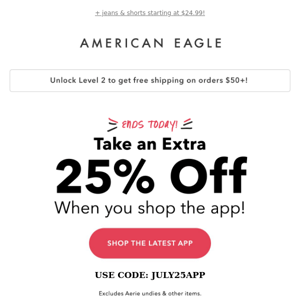 That's (almost) a wrap on an extra 25% off in the app!