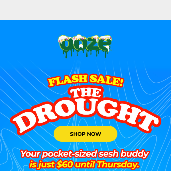 Drought Sale Alert 🥵