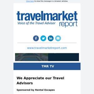 TMR TV: We Appreciate our Travel Advisors