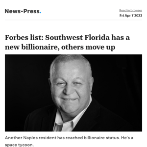 News alert: Forbes list: Southwest Florida has a new billionaire, another moves up