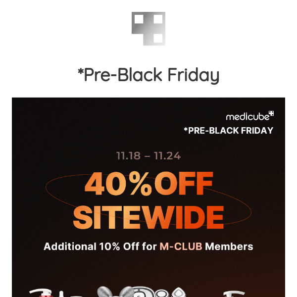 Ends Tomorrow! *PRE-BLACK FRIDAY🧡40% OFF SITEWIDE, M-CLUB  +10% OFF