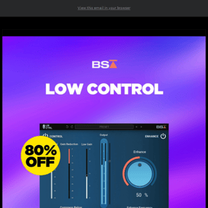 🕛 FINAL CALL: 80% Off Low Control - The Perfect Low End Plugin