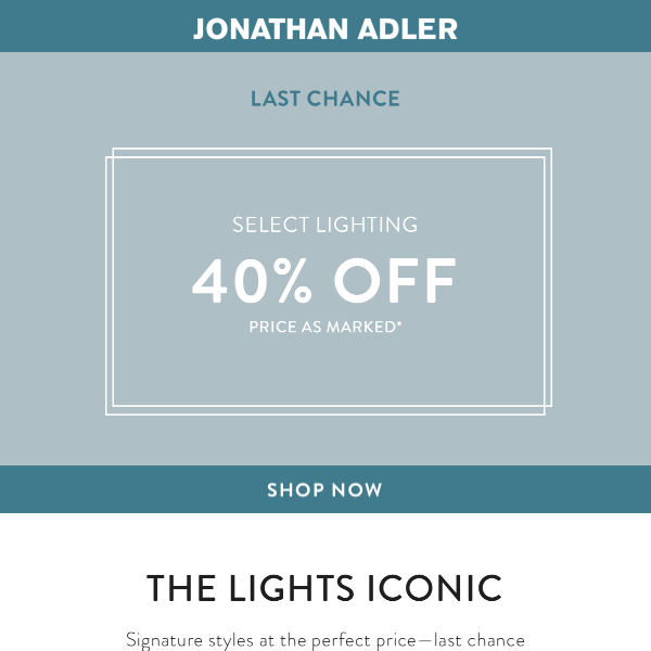 Last Chance: 40% Off Select Lighting