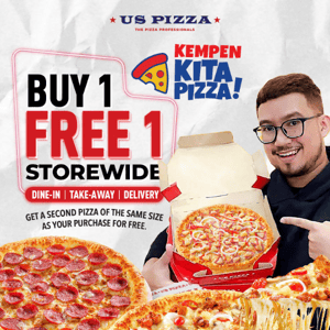 US Pizza Malaysia, Great news! Extended Storewide Buy 1 Free 1 Deal 🍕🤩 🥳