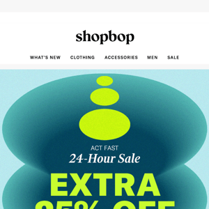 ONE DAY ONLY! Extra 25% off SALE