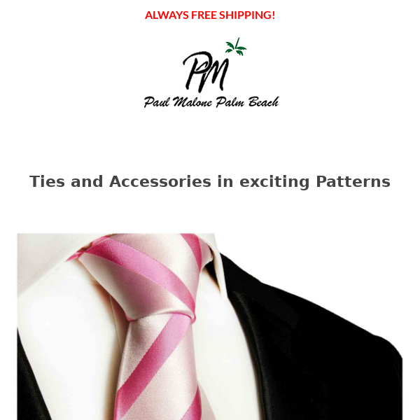 Classic Ties in Exciting Designs ! Paul Malone Palm Beach