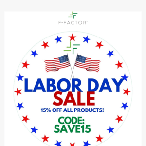 Labor Day Sale - 15% Off From F-Factor