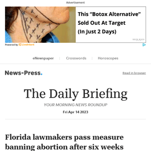 Daily Briefing: Florida lawmakers pass measure banning abortion after six weeks