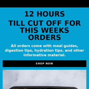 Order Reminder 👨🏽‍🍳 ( 12 hours till cut off )