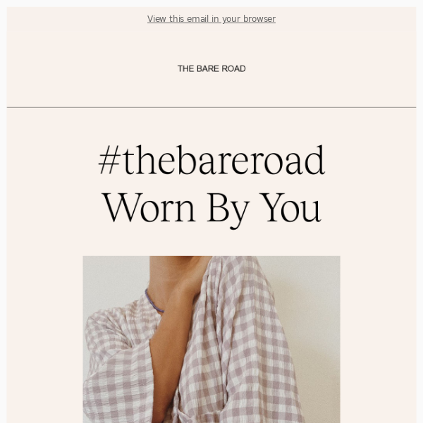 #thebareroad Worn By You