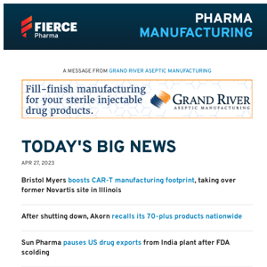 | 04.27.23 | Bristol Myers expands CAR-T production; Shuttered Akorn recalls more than 70 products