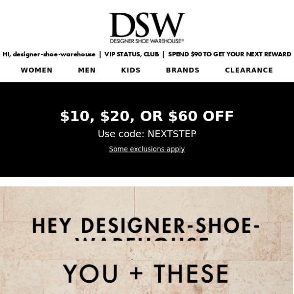 This goes with you perfectly, Designer Shoe Warehouse...