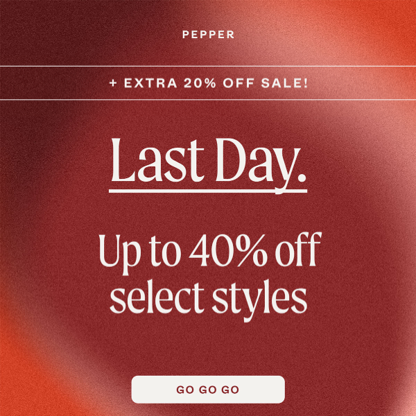 Last chance! Up to 40% off