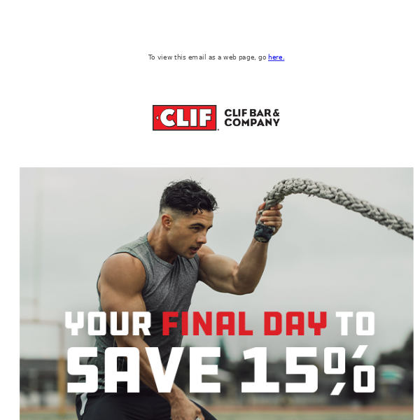 Your Last Day to Save 15% on CLIF Builders