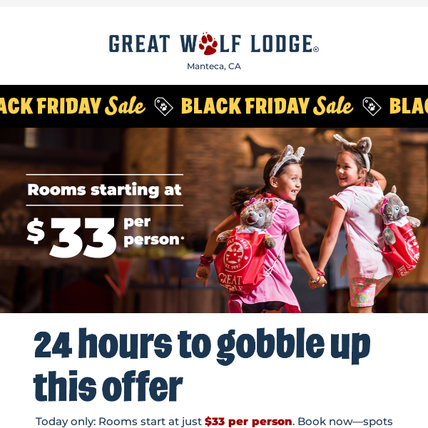 A Black Friday deal worth howling about—rooms starting at $33 per person!