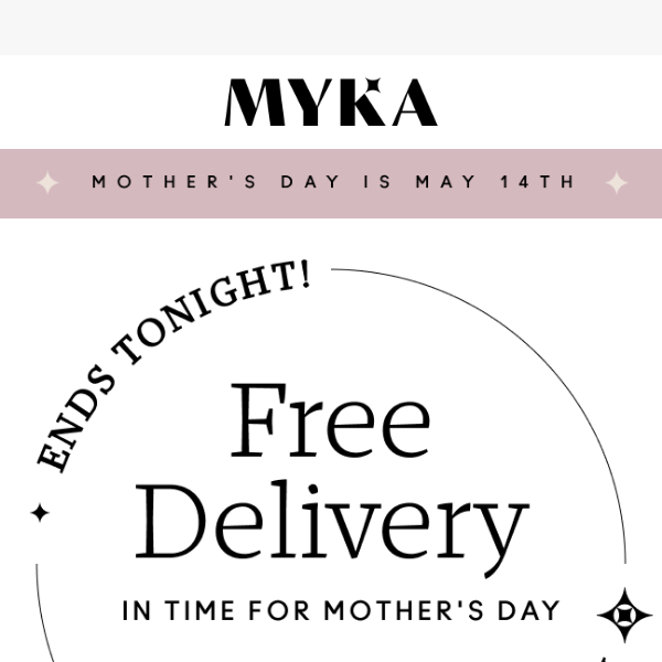 📣 Last Call! Free Mother's Day Delivery Ends in 3,2,1...