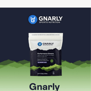 Gnarly Performance Greens 101