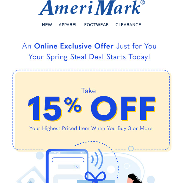 15% Off* is Waiting for You!