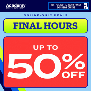 Final Hours ⌛️Up to 50% DEALS Online ➡️