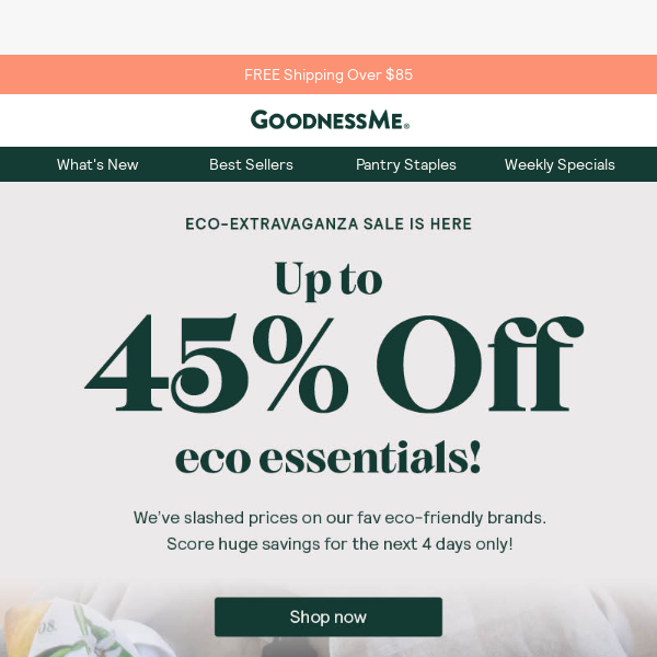 Eco-Essentials Sale: Up to 45% off!