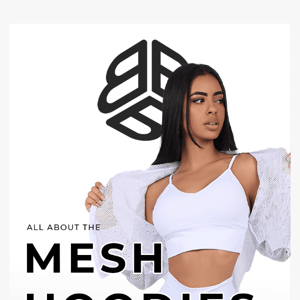 All about Mesh Hoodies! Covered and Cool.