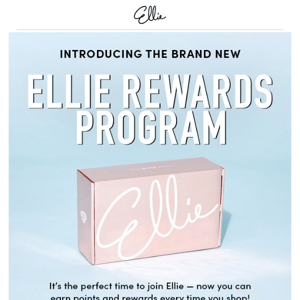 ✨Introducing: The NEW Ellie Rewards Program ✨