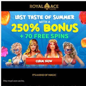 It’s a Kind of Magic, Royal Ace Casino!