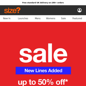 Up to 50% off - new lines added