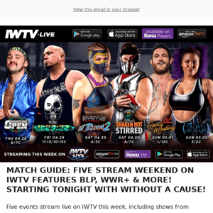 Five Stream IWTV Weekend Starts TONIGHT!