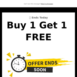 🚨 Final Reminder: Buy 1 Get 1 FREE