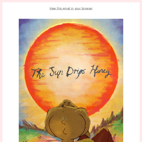 ☀️🌸 The Sun Drips Honey 🌸☀️