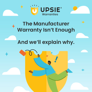 Why buy an extended warranty when you have the manufacturer's warranty?