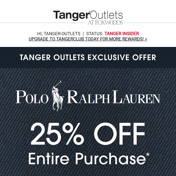 STARTS TOMORROW: 25% off your purchase at Polo Ralph Lauren - Tanger Outlets