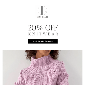 Hurry 20% off knitwear ends soon!!