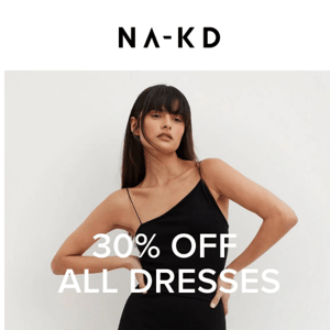 Limited time only: 30% off all dresses