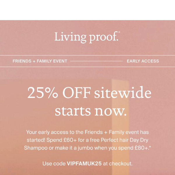 Exclusive Early Access For You: 25% Off Sitewide