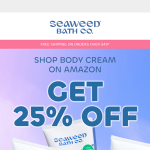 25% Off Body Cream - just for you! 💛