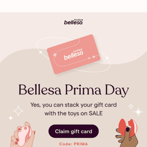 Ends today: Bellesa Prima Day