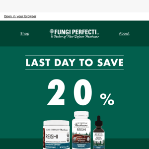 Last day to save on Reishi