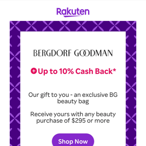 Bergdorf Goodman: Up to 10% Cash Back + Get an exclusive beauty bag